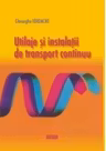 Utilaje si instalatii de transport continuu