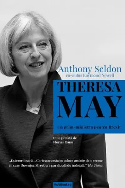 Theresa May - Un prim-ministru pentru Brexit