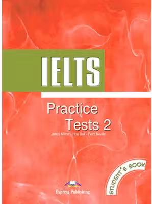 Curs limba engleza IELTS Practice test 2 Manualul elevului - James Milton, Huw Bell, Peter Neville