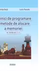 Tehnici de programare si metode de alocare a memoriei, in limbajul C++