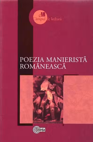 Cimpul de lectura. Poezia manierista romaneasca