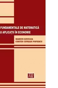Metode fundamentale de matematica cu aplicatii in economie