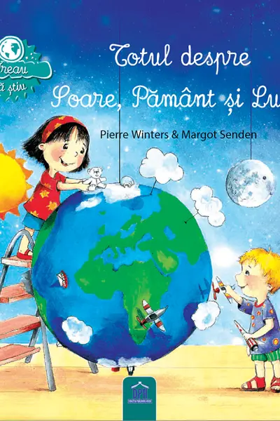 Vreau sa stiu: Totul despre Soare, Pamant si Luna