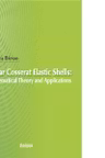 Linear Cosserat Elastic Shells: Mathematical Theory and Applications