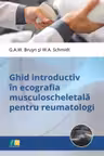 Ghid introductiv in ecografia musculoscheletala pentru reumatologi - G. A. W. Bruyn