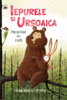 Iepurele si Ursoaica. Pacostea din cuib