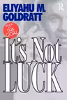 It's Not Luck