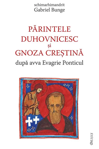Părintele duhovnicesc și gnoza creștină după avva Evagrie Ponticul