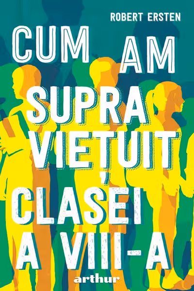 Cum am supravietuit clasei a VIII