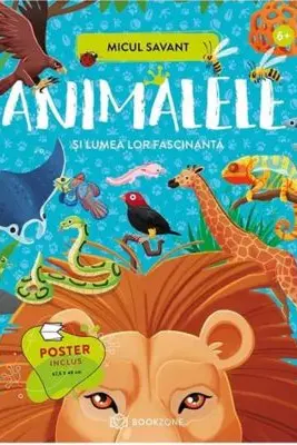 ANIMALELE și lumea lor fascinantă