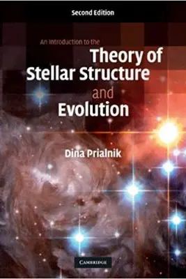 An Introduction to the Theory of Stellar Structure and Evolution