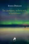 In cautarea nefericirii, in continuare