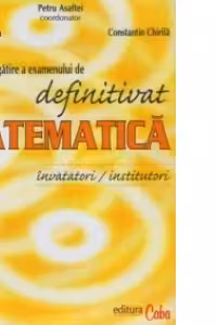 Ghid de pregatire a examenului de definitivat matematica invatatori/institutori
