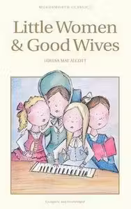 Little Women. Good Wives