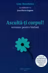 Asculta-ti corpul