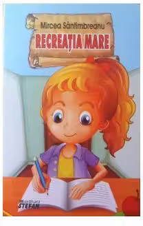 Recreatia mare (Mircea Santimbreanu)