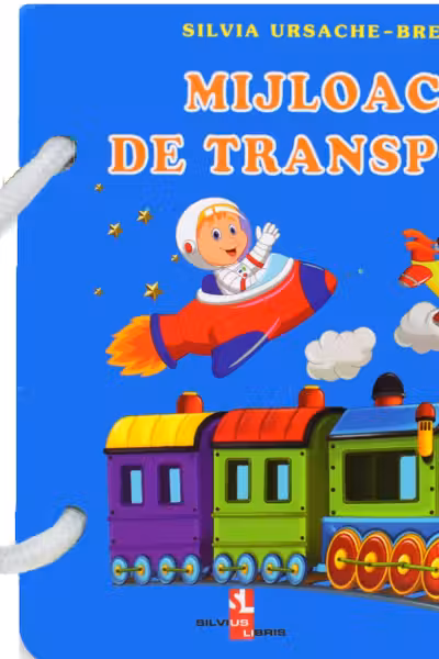 Prima mea carticica. Mijloace de transport