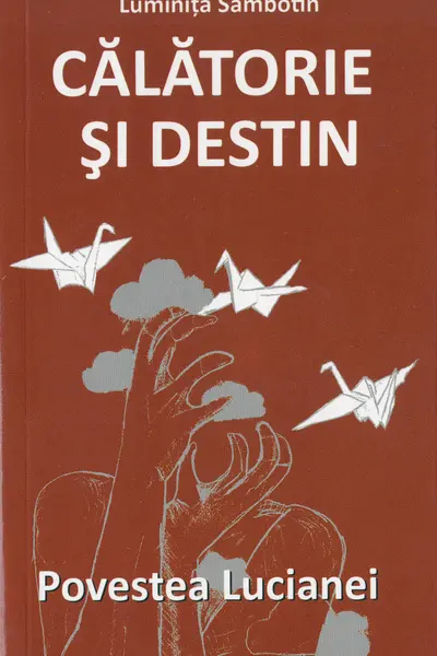 Călătorie și destin. Povestea Lucianei