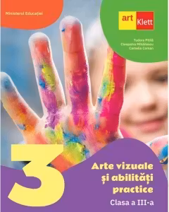Arte vizuale si abilitati practice. Clasa a III-a