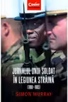 Jurnalul unui soldat in Legiunea Straina (1960-1965)