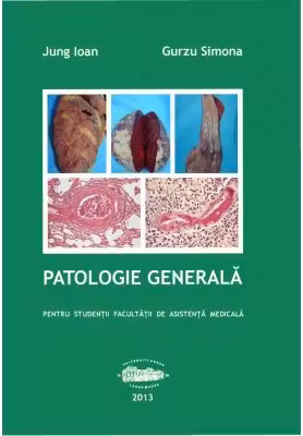 Patologie generala pentru AMG - Ioan Jung, Simona Gurzu