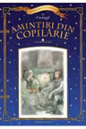 Scriitori romani ilustrati. Amintiri din copilarie