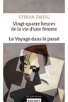 Vingt-quatre heures de la vie d'une femme & Le Voyage dans le passe