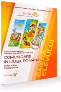 Caietul elevului - Comunicare in Limba Romana Clasa a II-a - Partea a II-a (semestrul al II-lea)