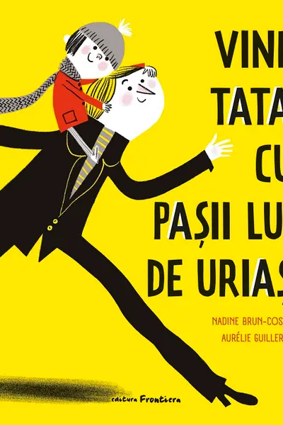 Vine tata, cu pasii lui de urias