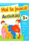 Hai la joaca activitati 3 +