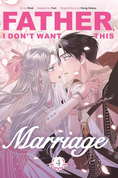 Father, I Don't Want This Marriage - Volume 4