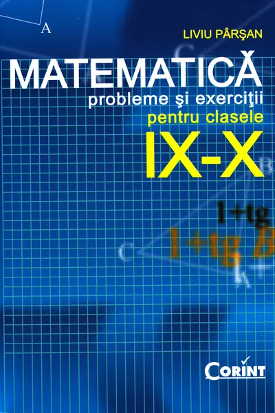 Matematică. Clasele 9-10 - Probleme și exerciții