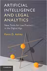 Artificial Intelligence and Legal Analytics: New Tools for Law Practice in the Digital Age