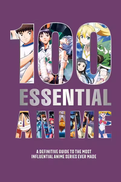 100 Essential Anime