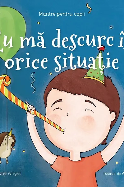 Mantre pentru copii. Eu ma descurc in orice situatie