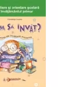 Cum sa invat - clasele I-IV