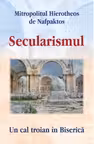Secularismul Un cal troian in Biserica