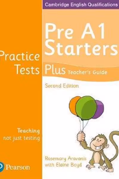 Cambridge English Qualifications Practice Tests Plus - Pre A1 Starters Teacher's Guide