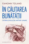 In cautarea bunatatii