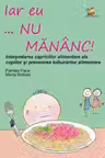Iar eu... nu mananc!