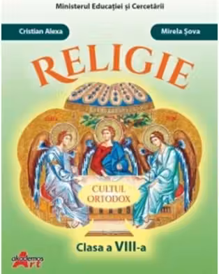 Religie. Cultul ortodox. Clasa a 8-a - Cristian Alexa, Mirela Sova