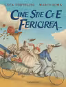 Cine stie ce e fericirea