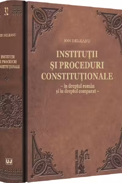 Institutii si proceduri constitutionale - in dreptul roman si in dreptul comparat