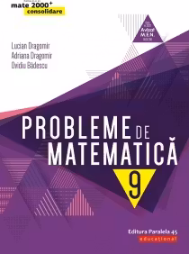 Probleme de matematică - Clasa 9 - Consolidare
