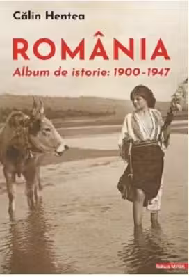 Romania. Album de istorie 1900–1947