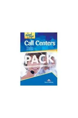 Curs limba engleza Career Paths Call Centers Pachetul elevului - Virginia Evans, Jenny Dooley, Sarah Miranda