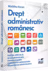 Drept administrativ romanesc. Partea speciala: Actul administrativ. Domeniul public. Contenciosul administrativ. Raspunderea administrativa