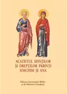 Acatistul Sfintilor si Dreptilor Parinti Ioachim si Ana - format mic