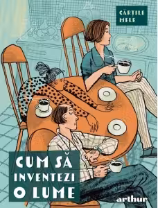 Cum sa inventezi o lume