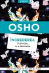 OSHO Introspectiv INCREDEREA. O directie nu o destinatie.